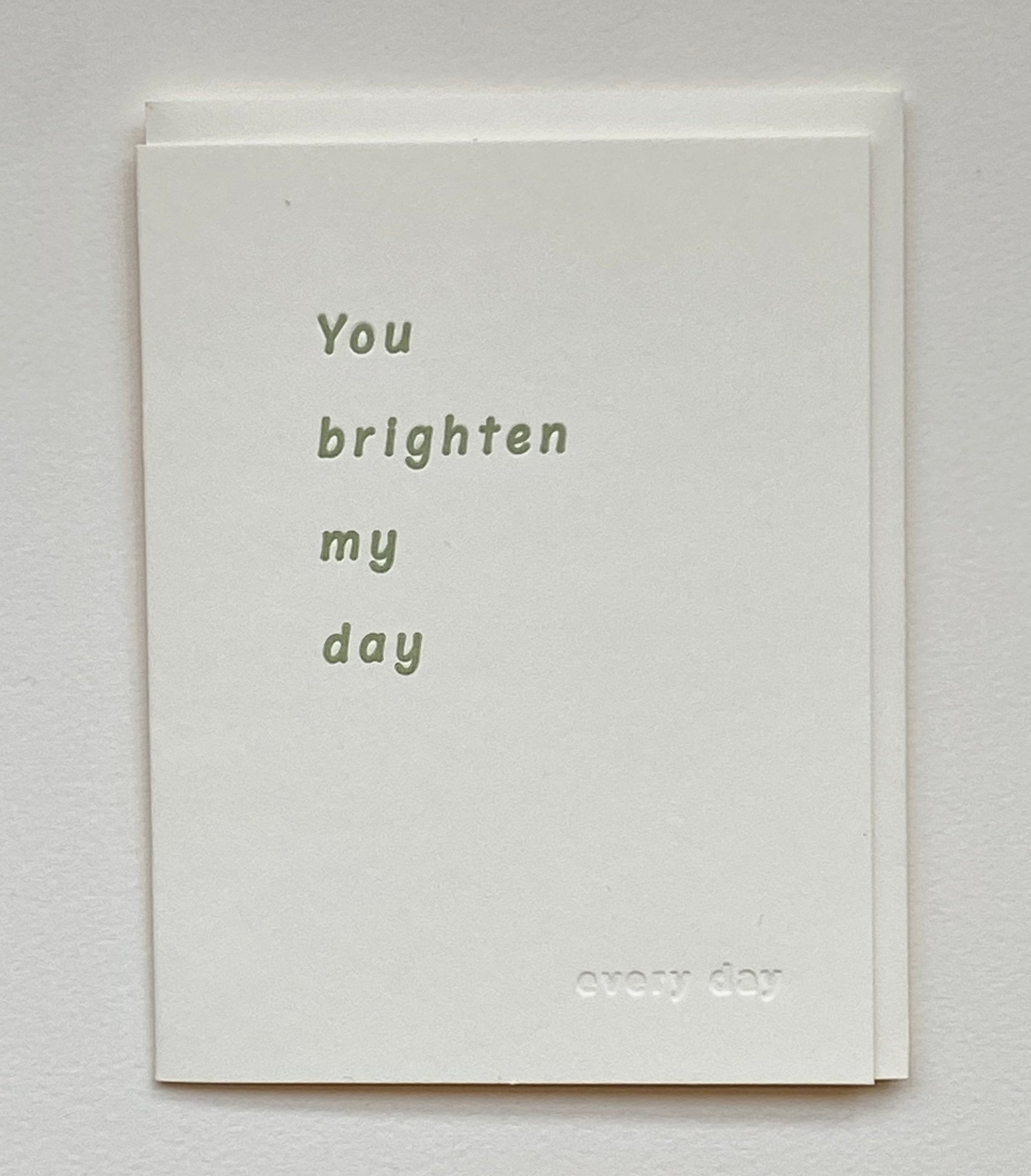 You Brighten My Day greeting card