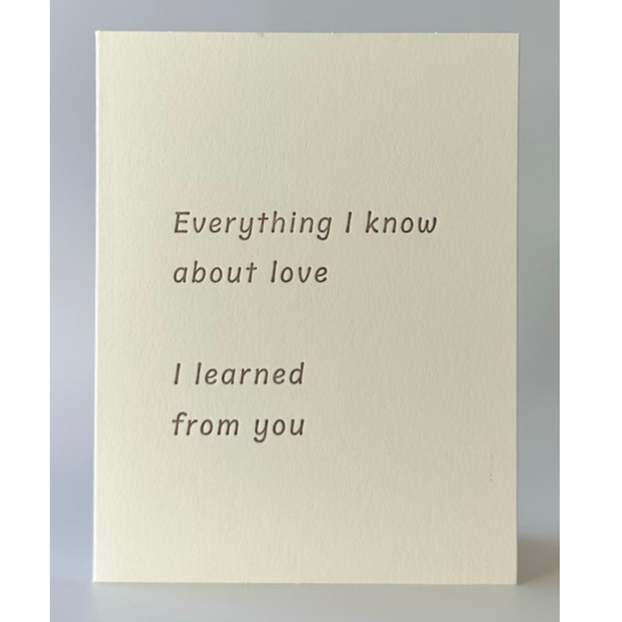 Everything I know about love