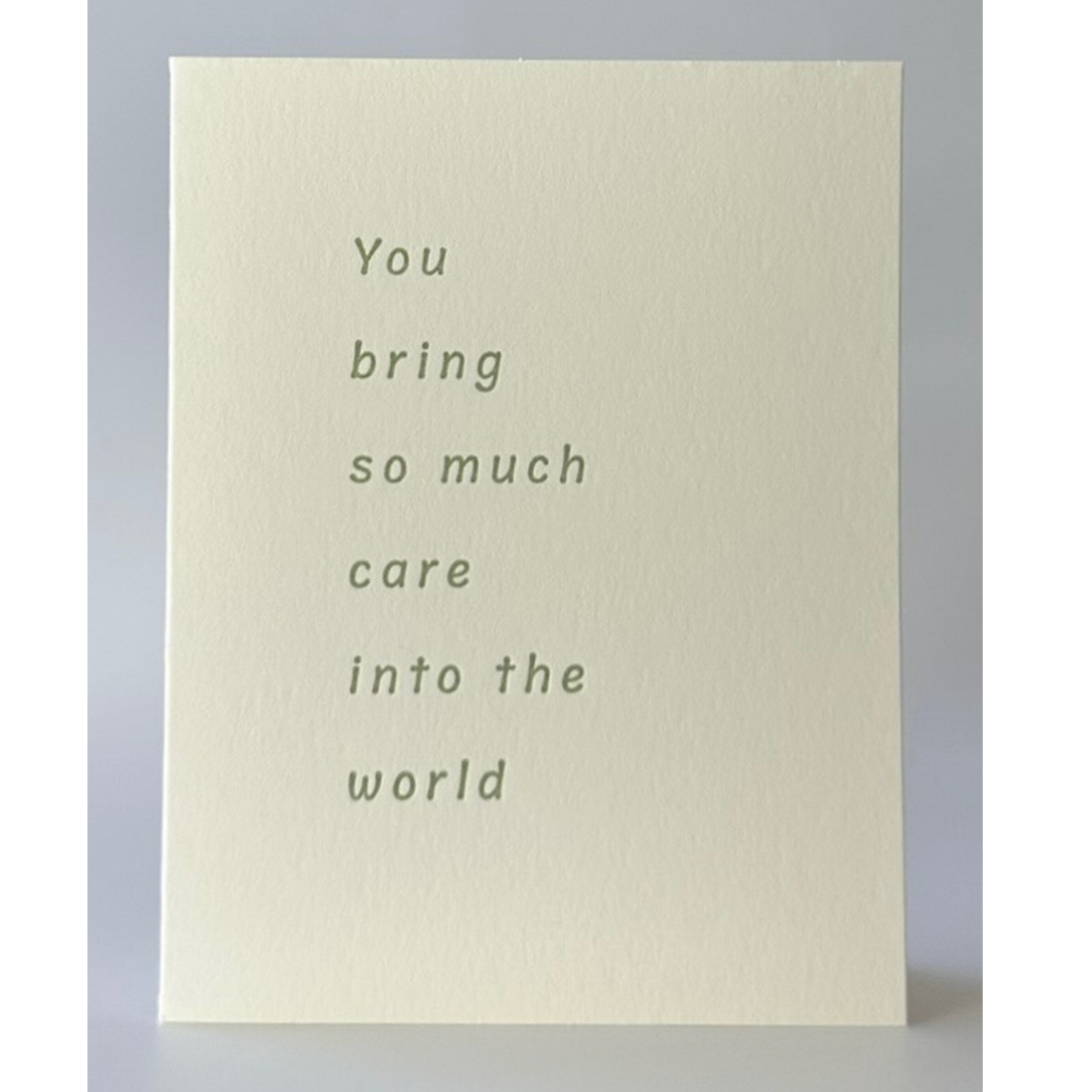 You Bring So Much Care