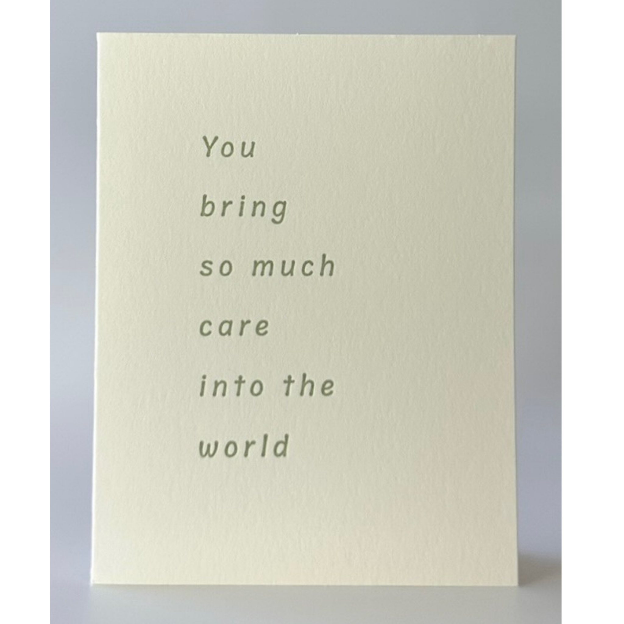 You Bring So Much Care