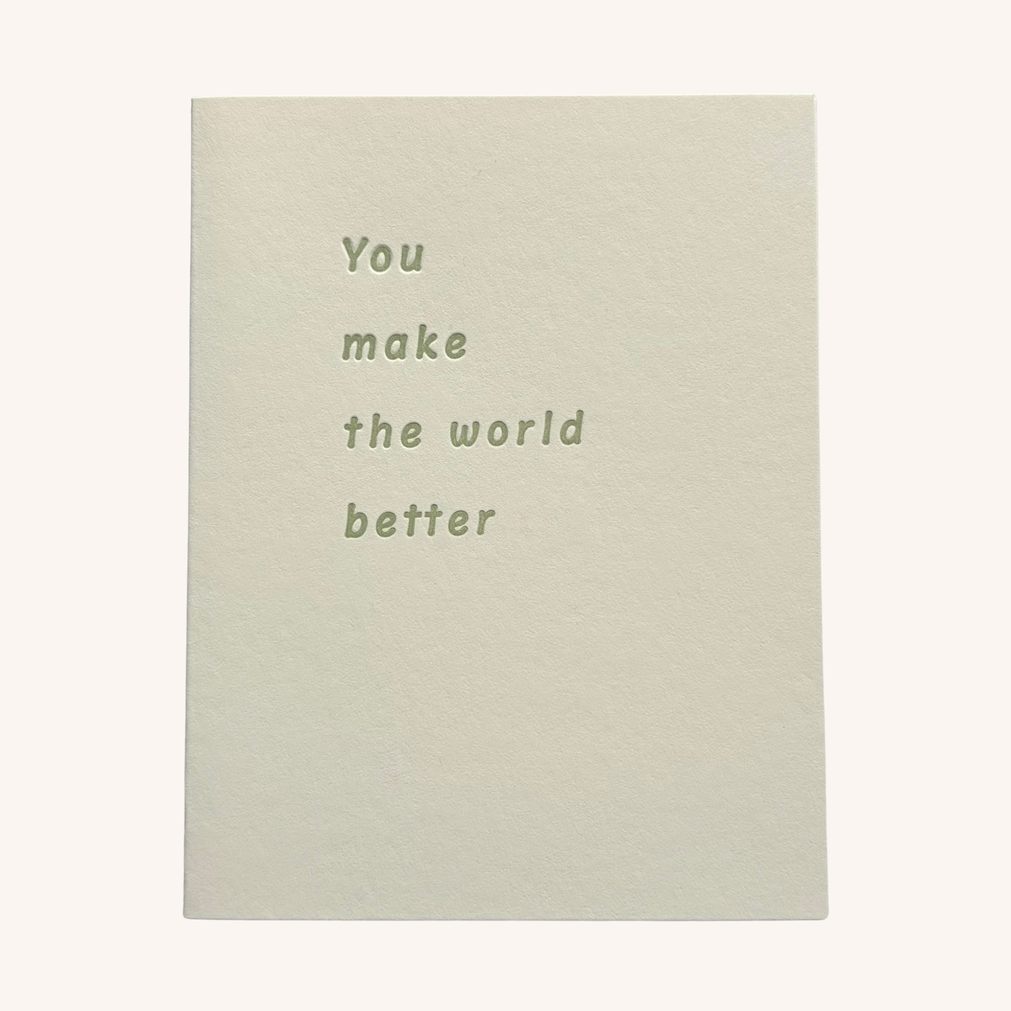 You Make the World Better