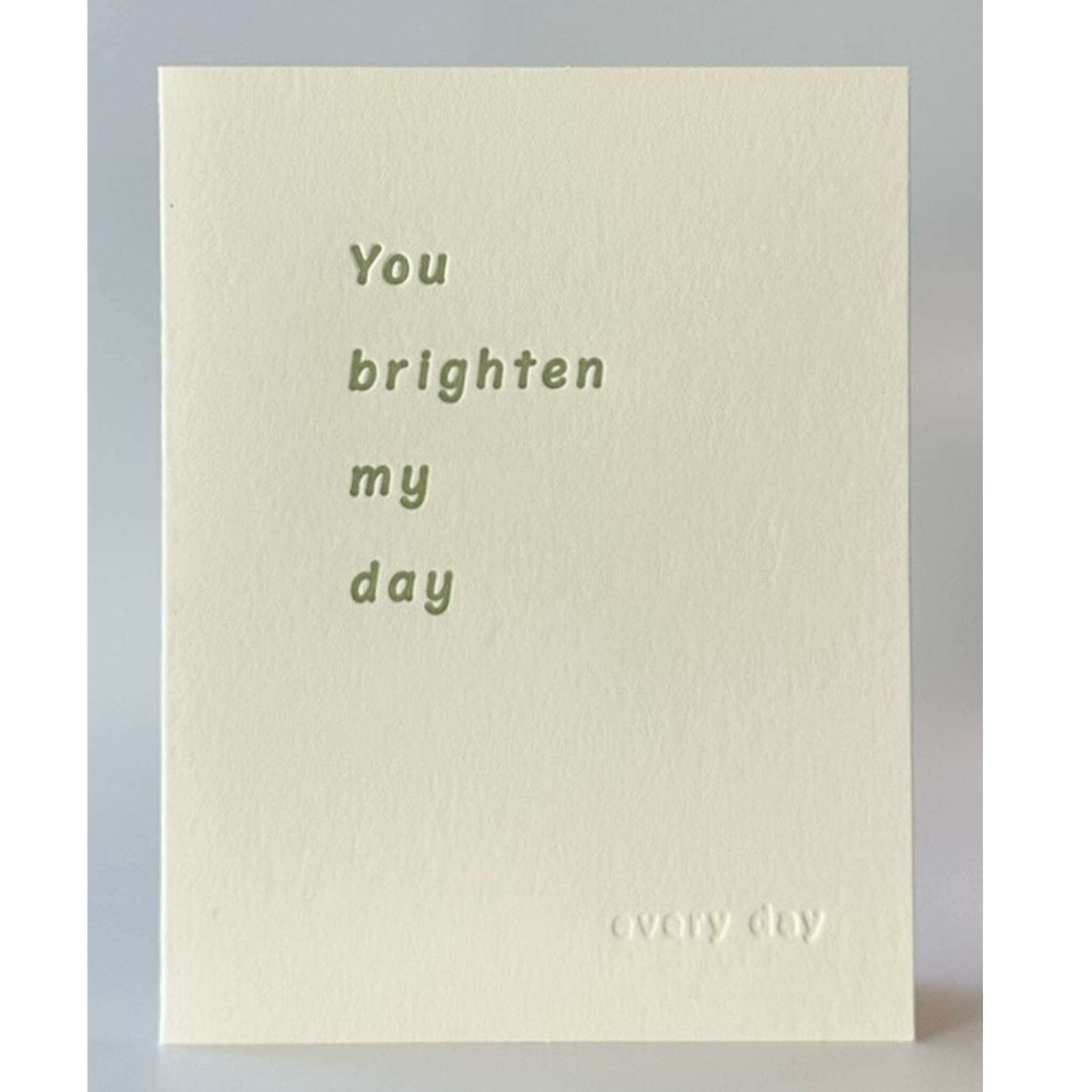 You Brighten My Day