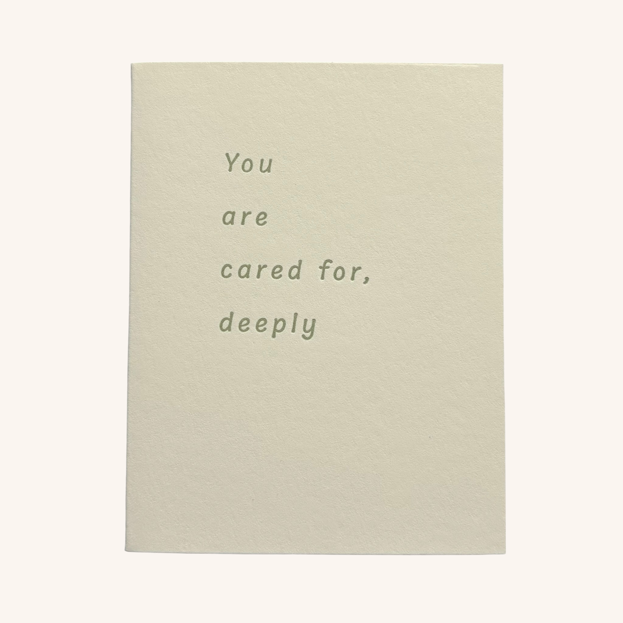 You Are Cared for, Deeply