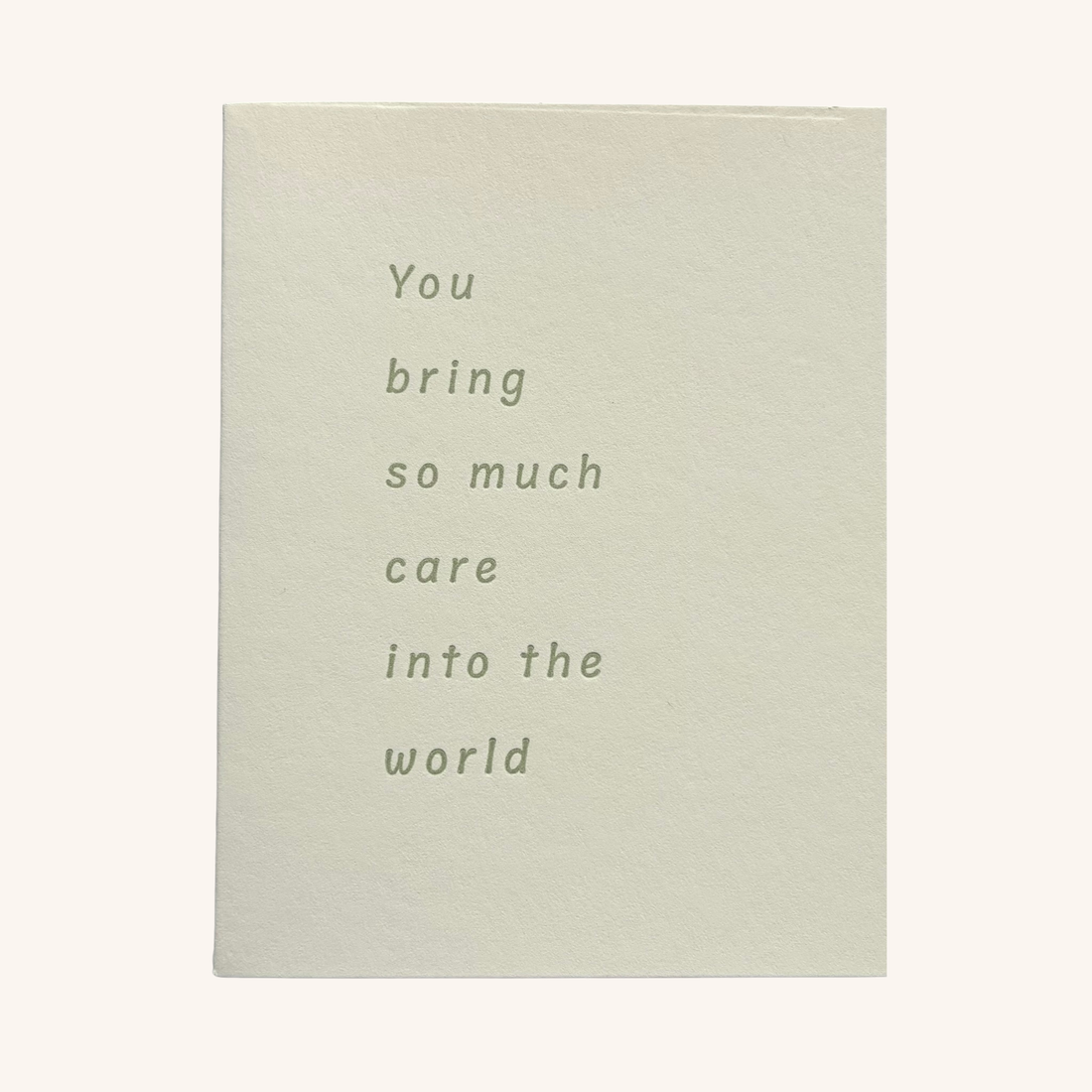 You Bring So Much Care