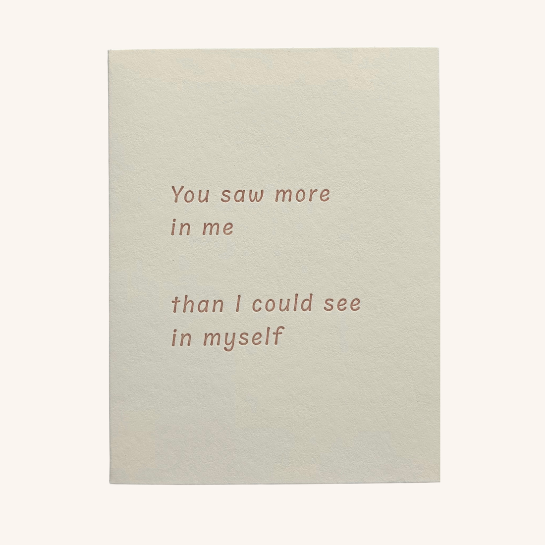 You Saw More in Me